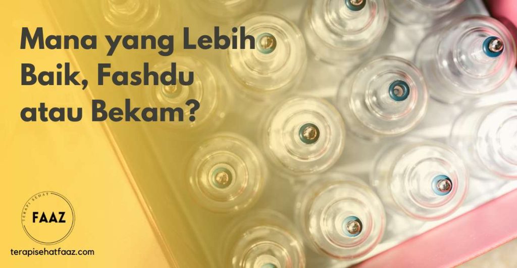 Mana yang Lebih Baik Fashdu atau Bekam