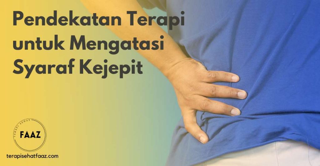 Pendekatan Terapi untuk Mengatasi Syaraf Kejepit