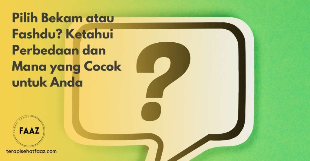 Pilih Bekam atau Fashdu Ketahui Perbedaan dan Mana yang Cocok untuk Anda